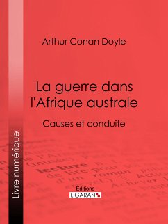La guerre dans l'Afrique australe (eBook, ePUB) - Ligaran; Conan Doyle, Arthur