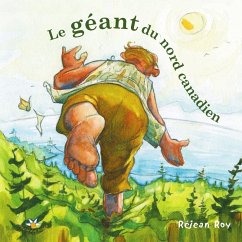 Le geant du nord canadien (eBook, ePUB) - Rejean Roy, Roy