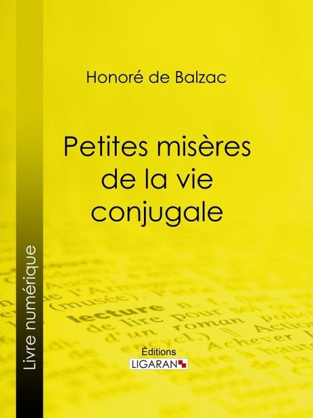 Petites misères de la vie conjugale (eBook, ePUB) Petites misères de la vie conjugale (eBook, ePUB)