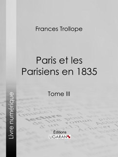Paris et les Parisiens en 1835 (eBook, ePUB) - Trollope, Frances; Ligaran