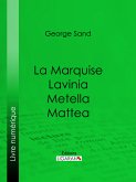 La Marquise – Lavinia – Metella – Mattea (eBook, ePUB)