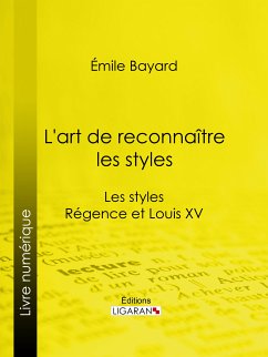 L'art de reconnaître les styles (eBook, ePUB) - Ligaran; Bayard, Émile