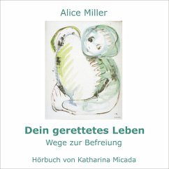 Dein gerettetes Leben (MP3-Download) - Miller, Alice
