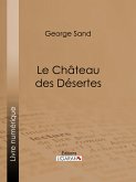 Le Château des Désertes (eBook, ePUB)