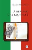 A Berlino che giorno è (eBook, ePUB)