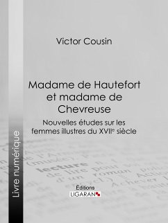 Madame de Hautefort et madame de Chevreuse (eBook, ePUB) - Cousin, Victor; Ligaran