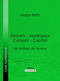 Sonnets – Madrigaux – Canzoni – Capitoli (eBook, ePUB)