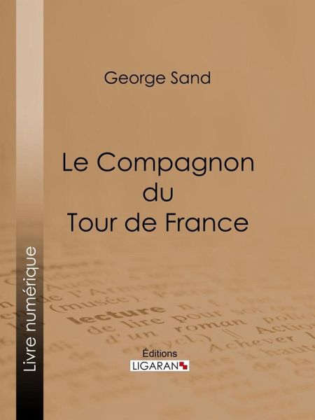 Le Compagnon du Tour de France (eBook, ePUB) Le Compagnon du Tour de France (eBook, ePUB)