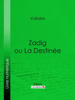 Zadig ou La Destinée (eBook, ePUB) - Voltaire; Ligaran