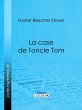 La case de l'oncle Tom (eBook, ePUB) - Bild 1