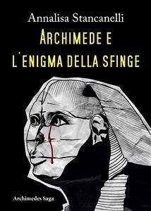 Archimede e l'enigma della Sfinge (eBook, ePUB) - Stancanelli, Annalisa