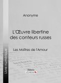 L'Oeuvre libertine des conteurs russes (eBook, ePUB)