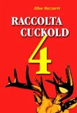 Raccolta Cuckold 4 (eBook, ePUB)