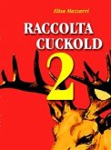 Raccolta Cuckold 2 (eBook, ePUB)