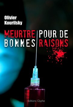 Meurtre pour de bonnes raisons (eBook, ePUB) - Kourilsky, Olivier