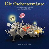 Die Orchestermäuse - Ein musikalisches Märchen von Howard Griffiths (MP3-Download)