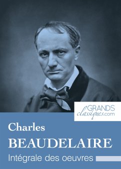 Charles Baudelaire (eBook, ePUB) - Baudelaire, Charles; GrandsClassiques.com