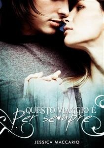 Questo viaggio è per sempre (eBook, ePUB) - Maccario, Jessica