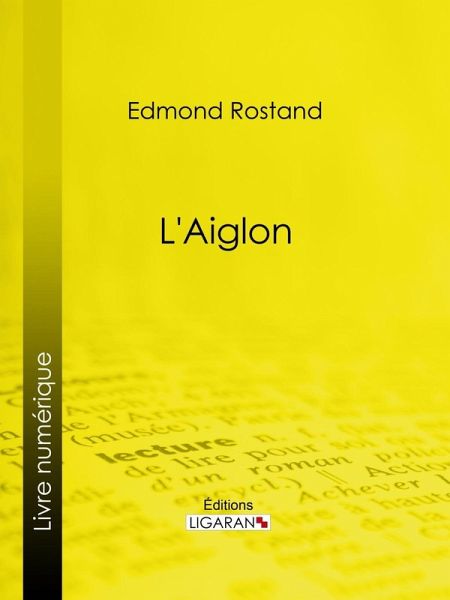 L'Aiglon (eBook, ePUB) L'Aiglon (eBook, ePUB)