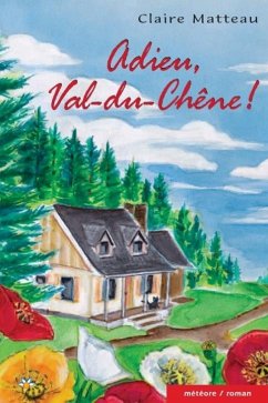 Adieu, Val-du-Chene! (eBook, ePUB) - Claire Matteau, Matteau