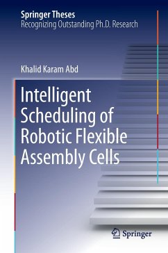 Intelligent Scheduling of Robotic Flexible Assembly Cells - Abd, Khalid Karam