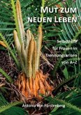 Mut zum neuen Leben Mut zum neuen Leben