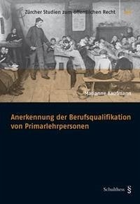 Anerkennung der Berufsqualifikation von Primarlehrpersonen - Kaufmann, Marianne