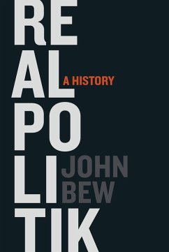 Realpolitik (eBook, PDF) - Bew, John