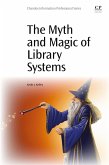 The Myth and Magic of Library Systems (eBook, ePUB)