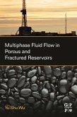 Multiphase Fluid Flow in Porous and Fractured Reservoirs (eBook, ePUB)