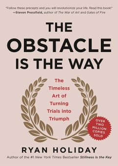 The Obstacle Is the Way (eBook, ePUB) - Holiday, Ryan