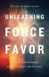 Unleashing the Force of Favor (eBook,... - Bild 1