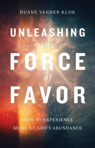 Unleashing the Force of Favor (eBook, ePUB)