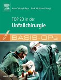 Basis OPs - Top 20 in der Unfallchirurgie (eBook, ePUB)