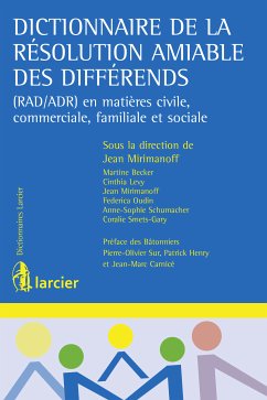 Dictionnaire de la résolution amiable des différends (eBook, ePUB) - Becker, Martine; Levy, Cinthia; Mirimanoff, Jean; Oudin, Federica; Schumacher, Anne-Sophie; Smets-Gary, Coralie