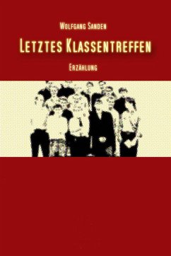 Letztes Klassentreffen (eBook, ePUB) - Sanden, Wolfgang