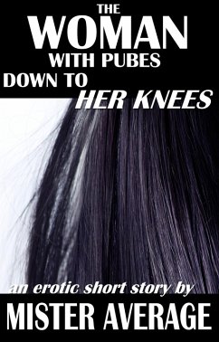 Cover The Woman with Pubes to Her Knees (eBook, ePUB)