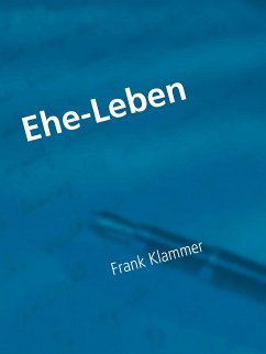 Ehe-Leben (eBook, ePUB) - Klammer, Frank