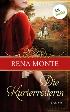 Die Kurierreiterin (eBook, ePUB) - Monte, Rena