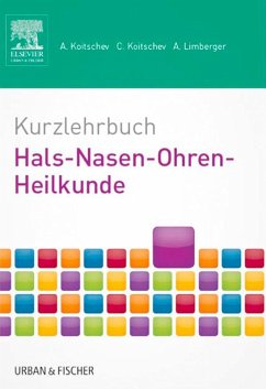 Kurzlehrbuch Hals-Nasen-Ohren-Heilkunde (eBook, ePUB) - Koitschev, Assen; Koitschev, Christiane; Limberger, Annette