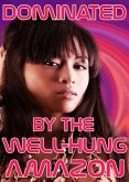 Dominated By The Well-Hung Amazon (Servicing The Well-Hung Amazon, #2) (eBook, ePUB)