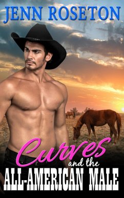 Curves and the All-American Male (BBW Western Romance - Coldwater Springs 7) (eBook, ePUB) - Roseton, Jenn