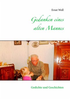 Gedanken eines alten Mannes (eBook, ePUB) - Woll, Ernst