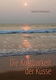 Die Kostbarkeit der Küsse (eBook, ePUB)