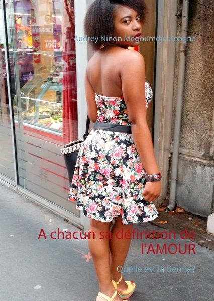 A chacun sa définition de l'amour (eBook, ePUB) A chacun sa définition de l'amour (eBook, ePUB)