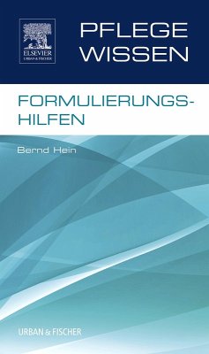 PflegeWissen Formulierungshilfen (eBook, ePUB) - Hein, Bernd