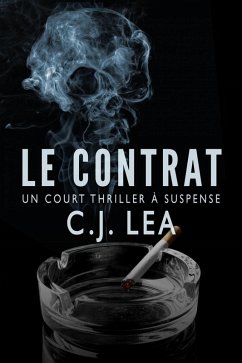 Cover Le Contrat - Un court thriller à suspense (eBook, ePUB)