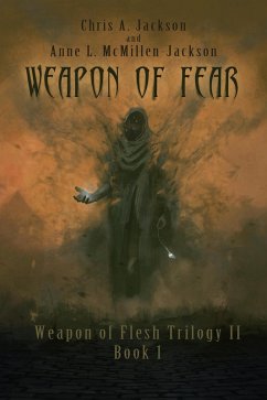 Weapon of Fear (Weapon of Flesh Series, #4) (eBook, ePUB) - Jackson, Chris A.; McMillen-Jackson, Anne L.