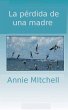 La Pérdida de una Madre (eBook, ePUB) - Bild 1