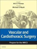 Vascular and Cardiothoracic Surgery: Prepare for the MRCS e-book (eBook, ePUB)